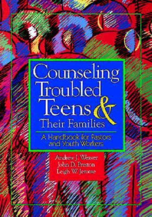 Counseling Troubled Teens And Their Families