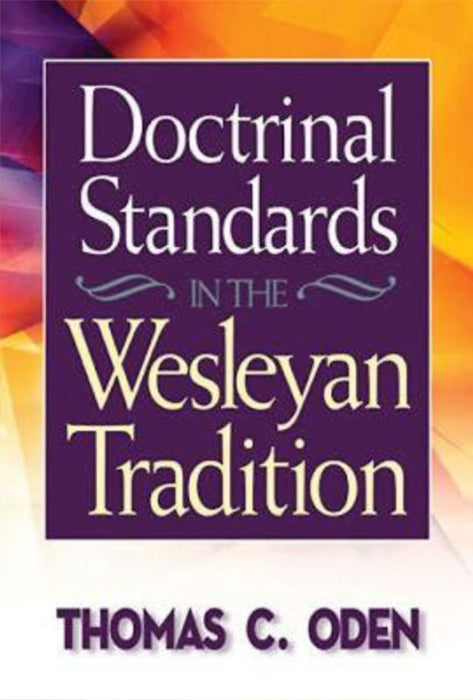 Doctrinal Standards In The Wesleyan Tradition