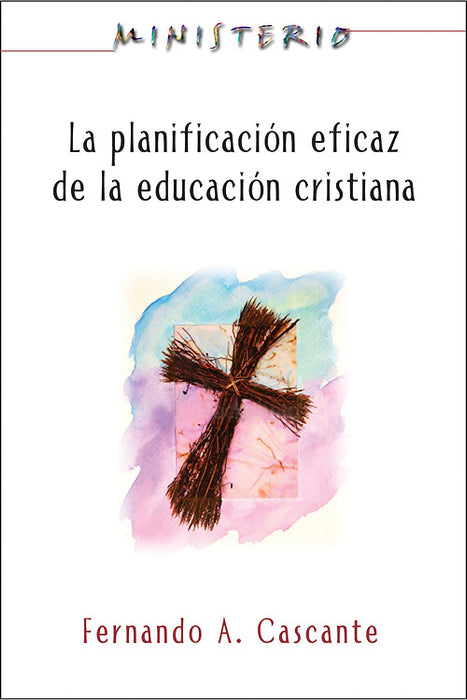 La Planificacion Eficaz de La Educacion Cristiana
