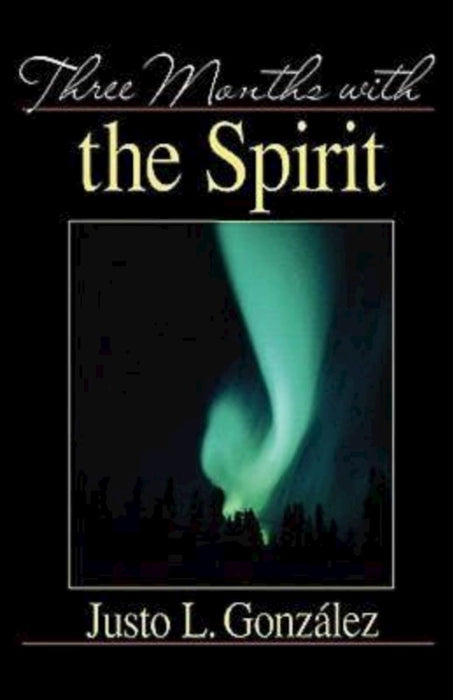Three Months With The Spirit