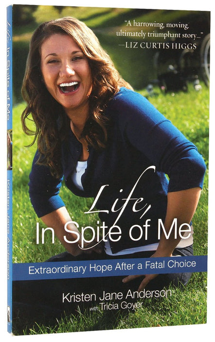 Life, In Spite Of Me