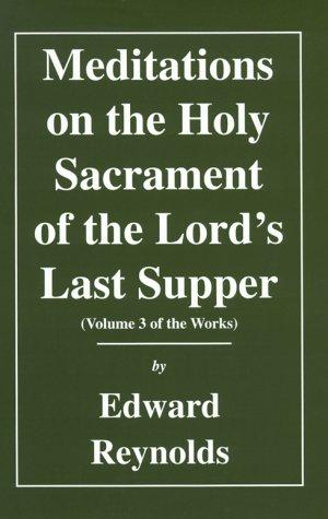 Meditations on The Holy Sacrament Of The Lord's Last Supper