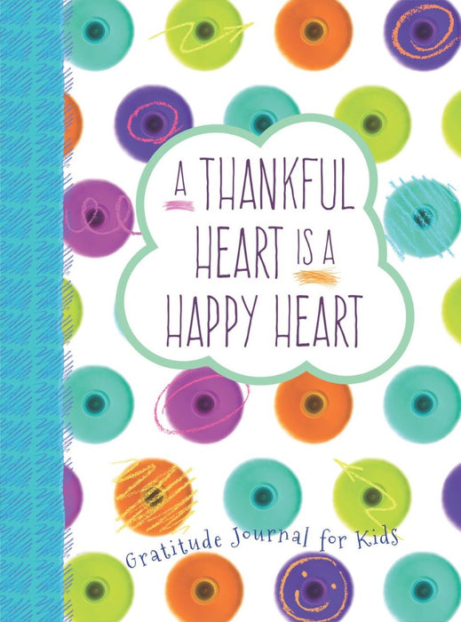 A Thankful Heart Is A Happy Heart