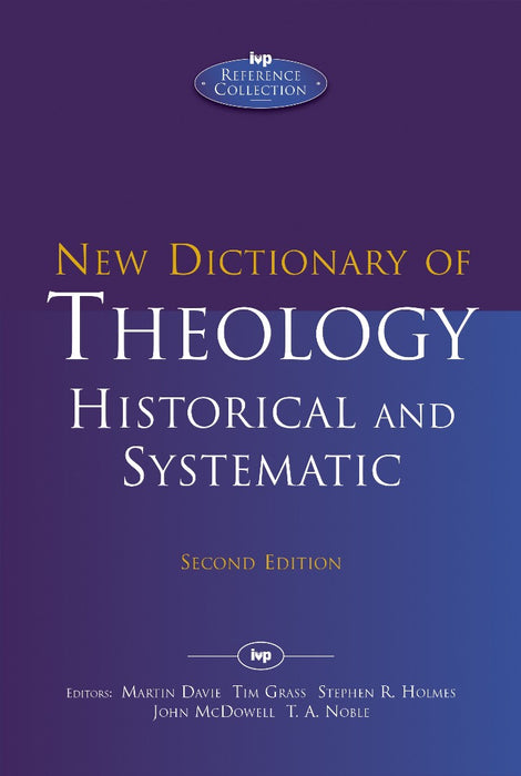 New Dictionary Of Theology Historical And Systematic