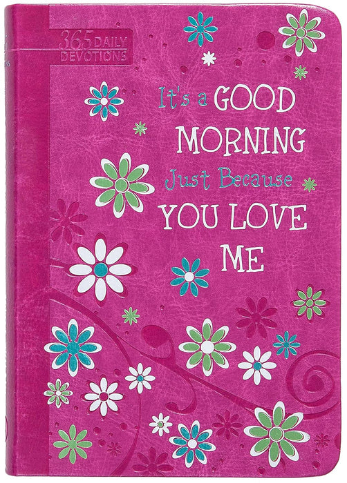 It's a Good Morning Just Because You Love Me