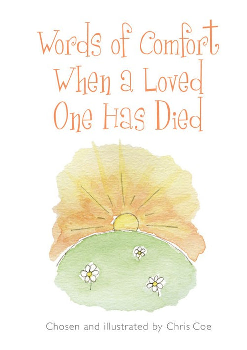 Words of Comfort When a Loved One Has Died