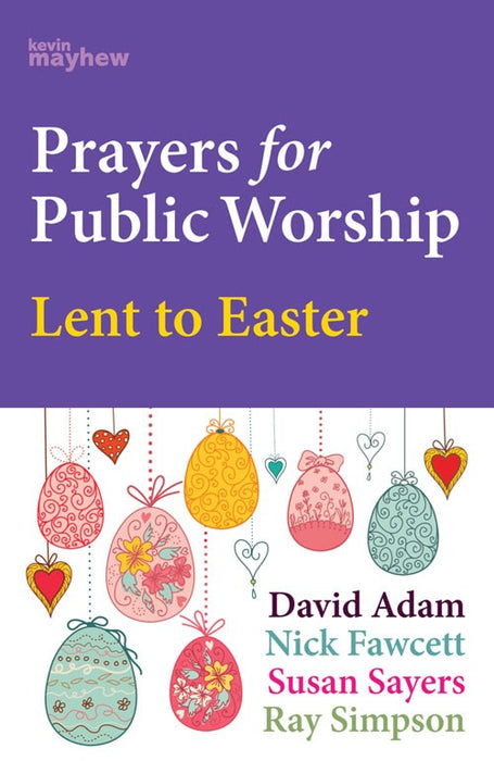 Prayers For Public Worship - Lent To Easter