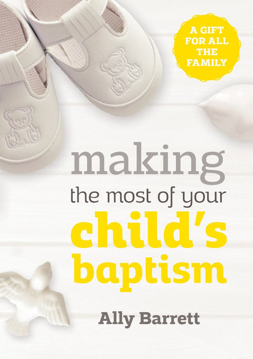 Making The Most Of Your Child's Baptism