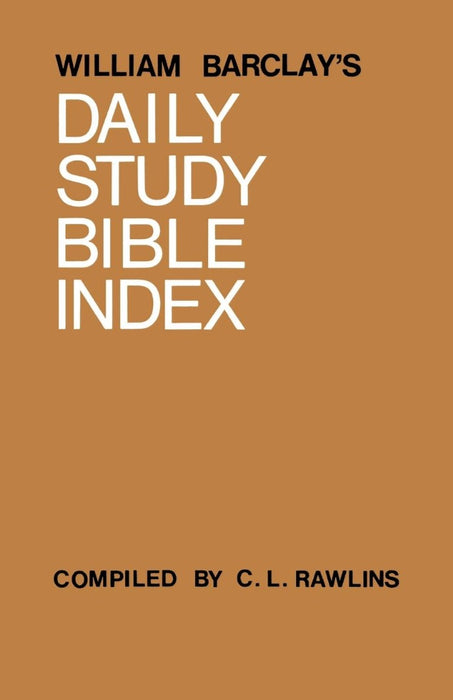 William Barclay'S Daily Study Bible Index