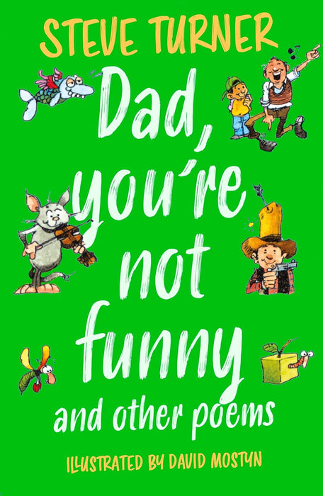 Dad, You're Not Funny And Other Poems