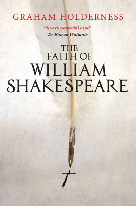 The Faith Of William Shakespeare