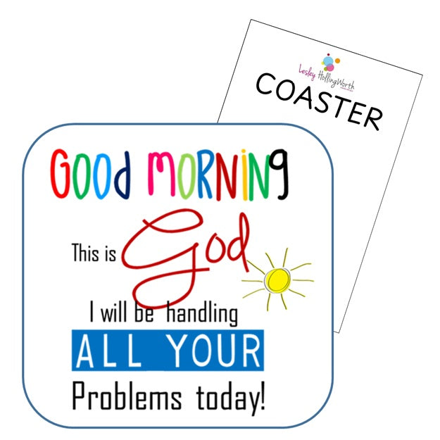 Good Morning Coaster