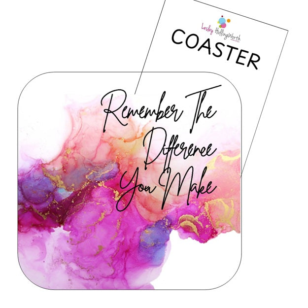 Remember The Difference You Make Coaster