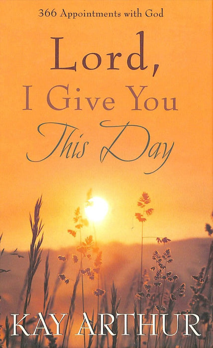 Lord, I Give You This Day