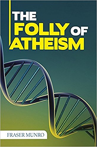 The Folly of Atheism