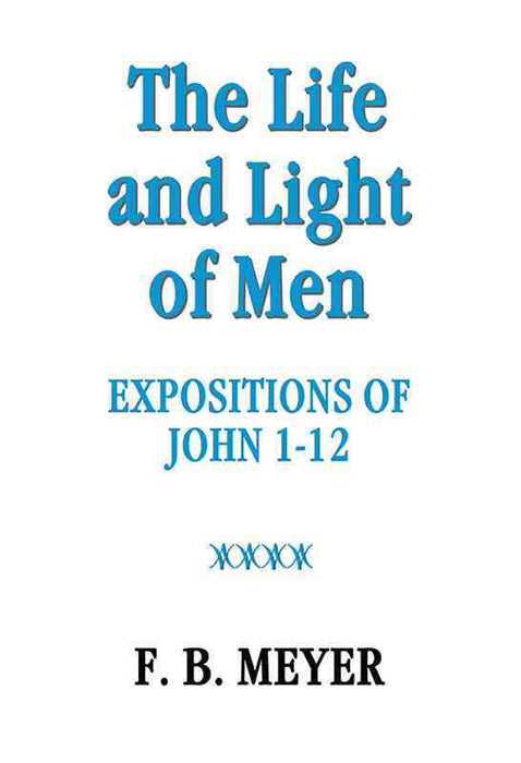 The Life And Light Of Men