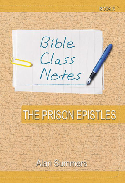 Bible Class Notes - Prison Epistles