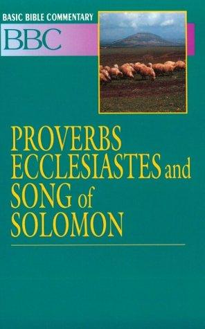 Basic Bible Commentary Proverbs, Ecclesiastes and Song of So