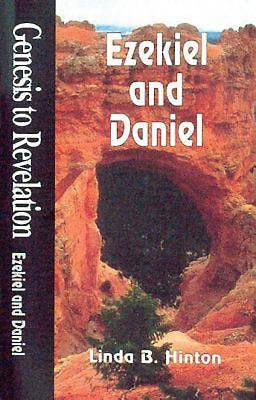 Genesis to Revelation: Ezekiel and Daniel Student Book