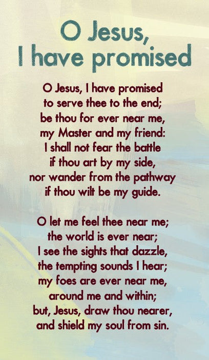 O Jesus, I Have Promised Prayer Cards
