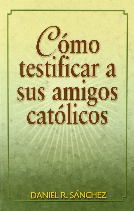 Como Testificar a Sus Amigos Catolicos