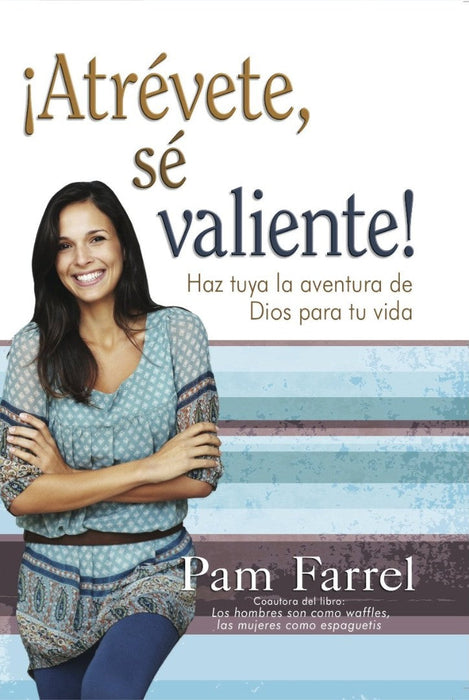 Atrevete, Se Valiente