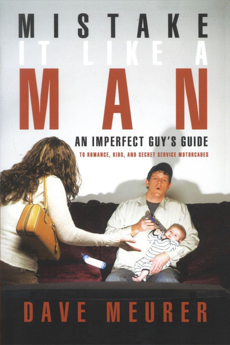 Mistake It Like A Man