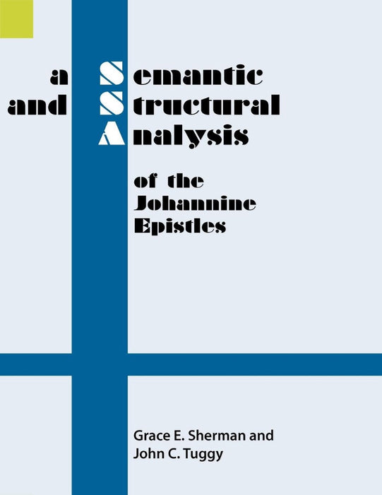A Semantic & Structural Analysis of the Johannine Epistles