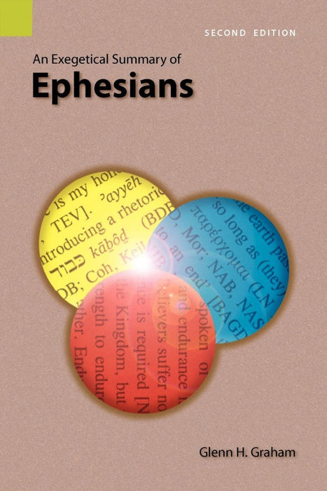 Exegetical Summary of Ephesians, 2nd Edition, An
