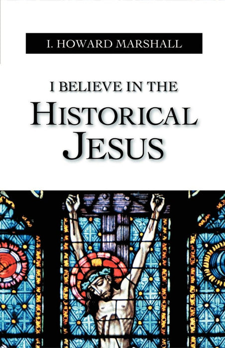 I Believe in the Historical Jesus