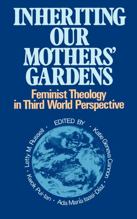 Inheriting Our Mothers Gardens