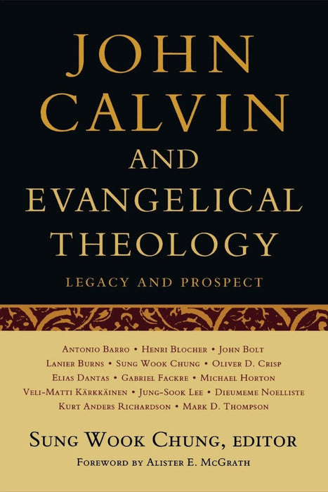 John Calvin and Evangelical Theology