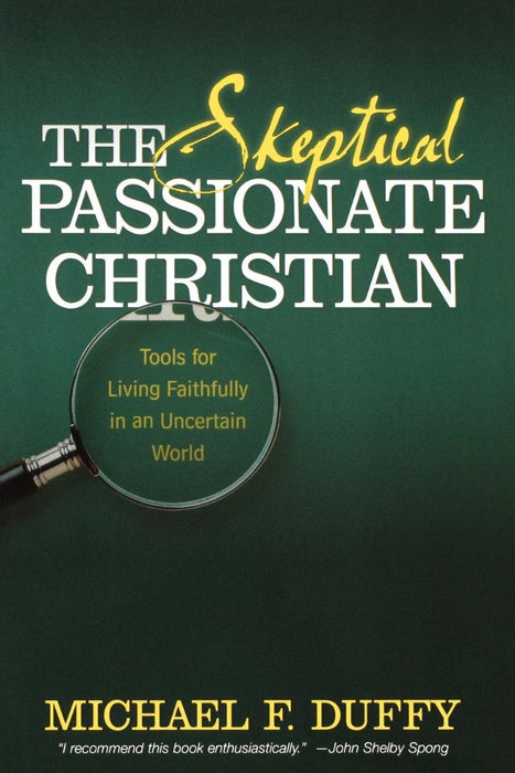 The Skeptical, Passionate Christian