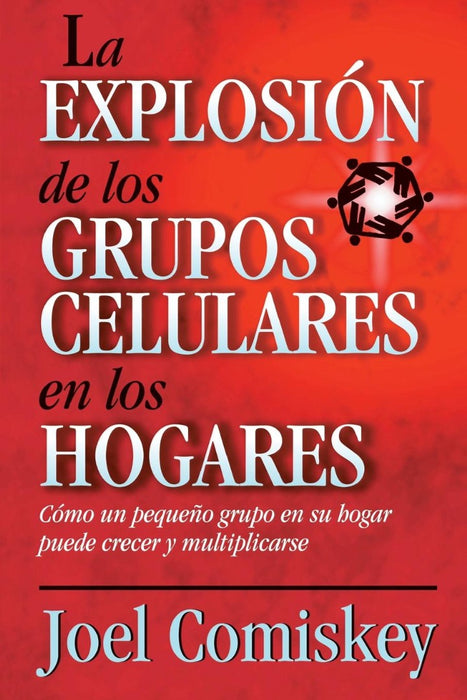 La Explosion de los Grupos Celulares en los Hogares
