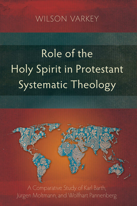 Role of the Holy Spirit in Protestant Systematic Theology