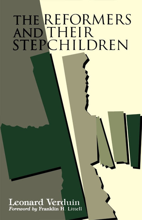The Reformers and Their Stepchildren
