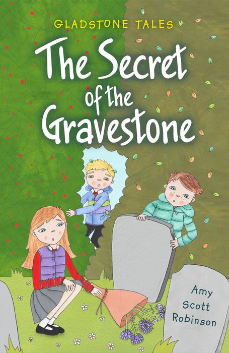 The Gladstone Tales Book 2, Secret Of The Gravestone