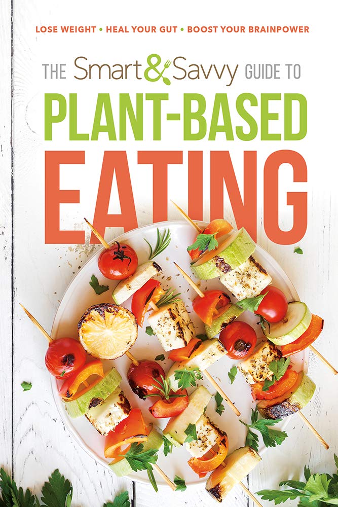 The Smart and Savvy Guide to Plant-Based Eating — Aslan Christian Books
