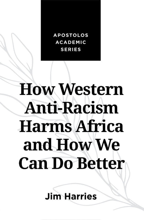 How Western Anti-Racism Harms Africa
