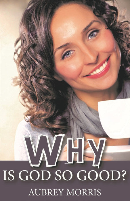 Why is God So Good?