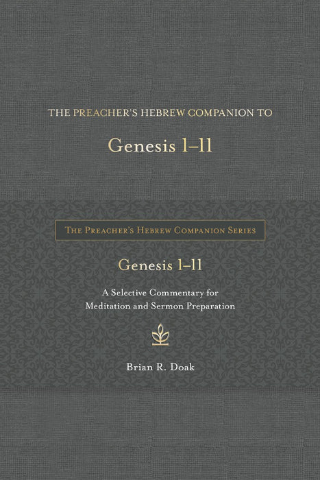 The Preacher’s Hebrew Companion to Genesis 1--11