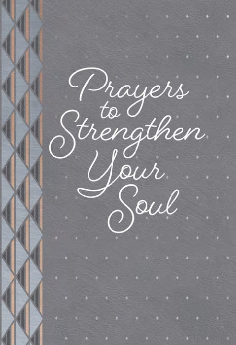 Prayers to Strengthen Your Soul