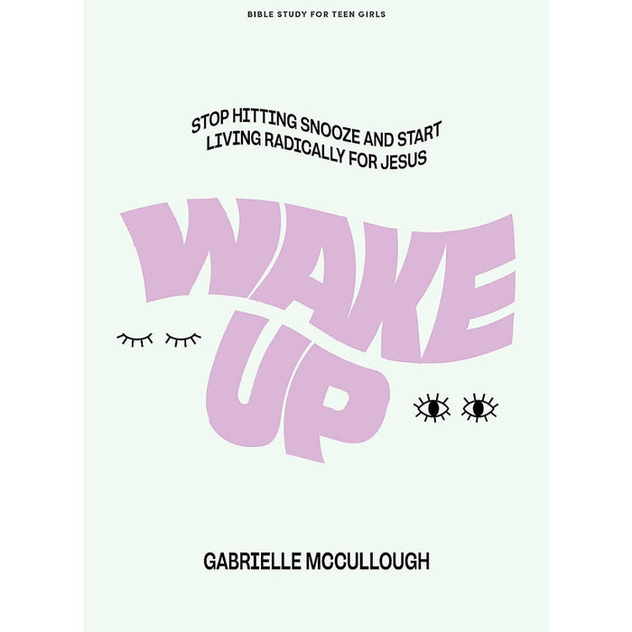 Wake Up Teen Girls' Bible Study Book