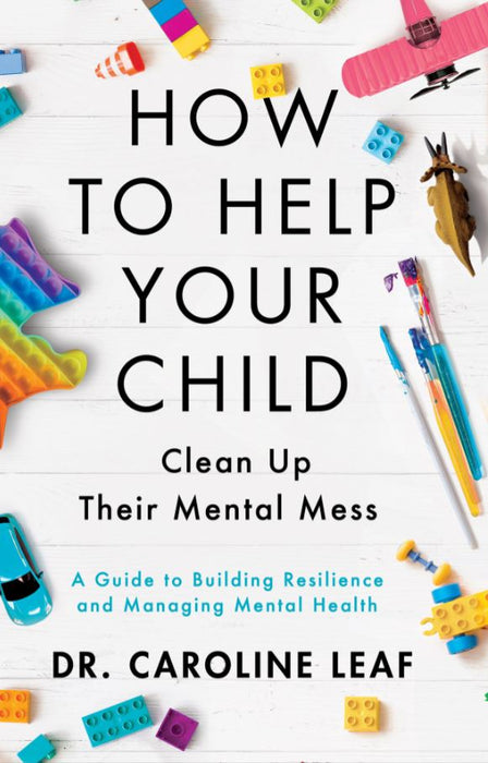 How To Help Your Child Clean Up Their Mental Mess