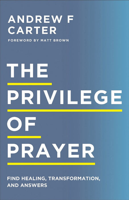 The Privilege of Prayer