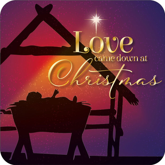 Love Came Down Christmas Coaster