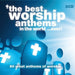 The Best Worship Anthems In The World...Ever! - Various Artists - Re-vived.com