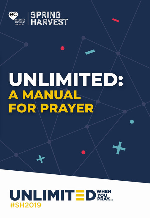 Unlimited: A Manual For Prayer