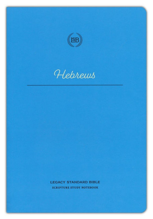 LSB Scripture Study Notebook: Hebrews