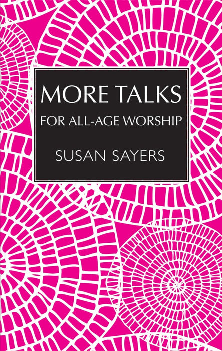 More Talks for All-Age Worship
